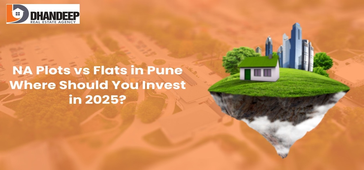 NA Plots vs Flats in Pune – Where Should You Invest in 2025?